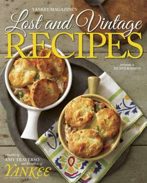 Yankee`s Lost & Vintage Recipes de The Editors Of