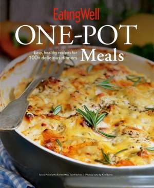 EatingWell One–Pot Meals – Easy, Healthy Recipes for 100+ Delicious Dinners de Jessie Price