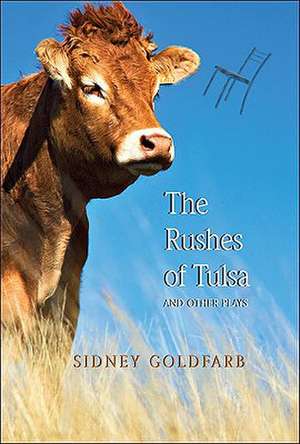 The Rushes of Tulsa de Sidney Goldfarb