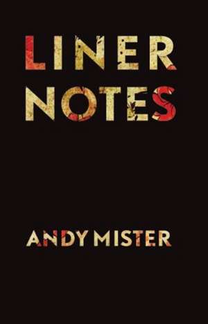 Liner Notes de Andy Mister