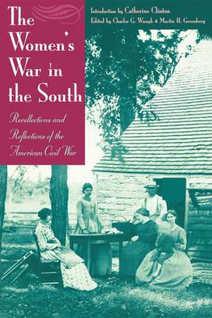 The Women's War in the South: Recollections and Reflections of the American Civil War de Katherine Clinton