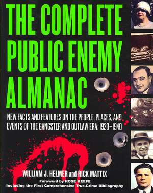 The Complete Public Enemy Almanac: 1920-1940 de William J. Helmer