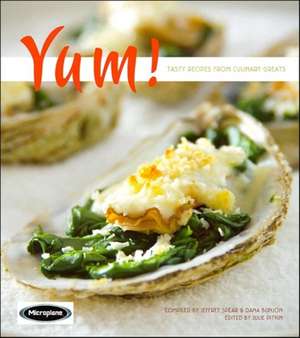 Yum!: Tasty Recipes from Culinary Greats de Julia M. Pitkin