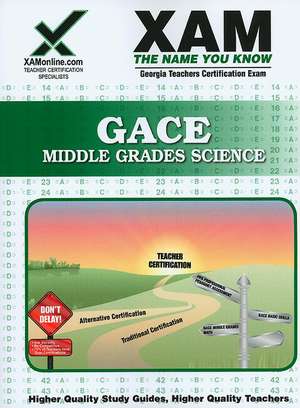 GACE Middle Grades Science 14: Teacher Certification Exam de Sharon Wynne