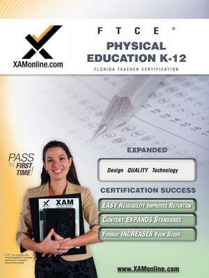 FTCE Physical Education K-12 Teacher Certification Test Prep Study Guide de Sharon A. Wynne