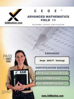 Ceoe Osat Advanced Mathematics Field 11 Teacher Certification Test Prep Study Guide de Sharon Wynne