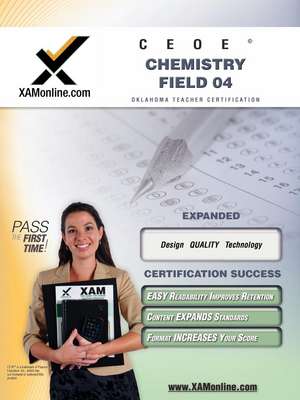 Ceoe Osat Chemistry Field 04 Teacher Certification Test Prep Study Guide: Teacher Certification Exam de Sharon Wynne