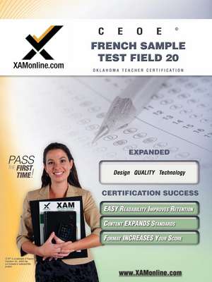 Ceoe Osat French Sample Test Field 20 Teacher Certification Test Prep Study Guide de Sharon Wynne