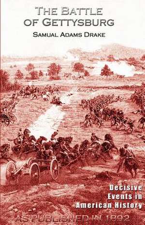 The Battle of Gettysburg 1863 de Samuel Adams Drake