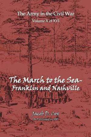 The March to the Sea de Jacob D. Cox