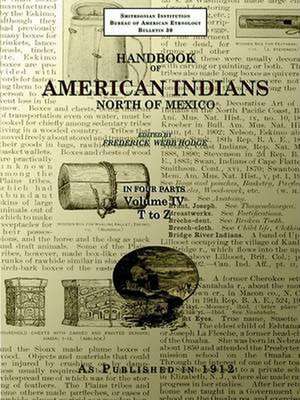 Handbook of American Indians North of Mexico V. 4/4 de Frederick Webb Hodge