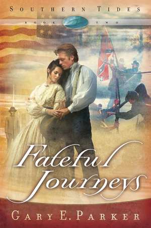 Fateful Journeys de Gary E. Parker