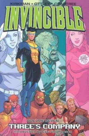 Invincible Volume 7: Three's Company de Robert Kirkman