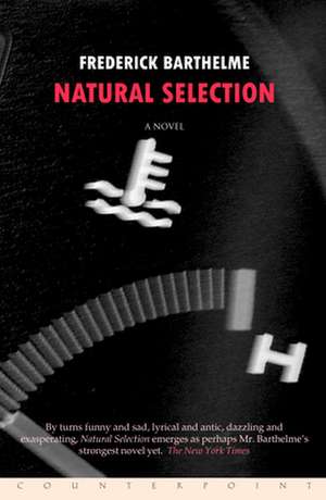 Natural Selection de Frederick Barthelme