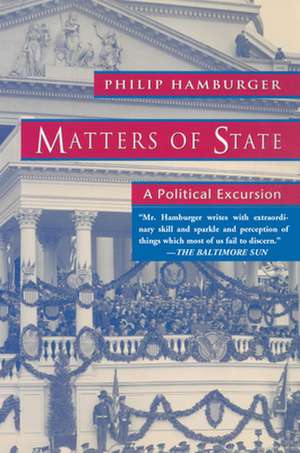 Matters of State de Philip Hamburger