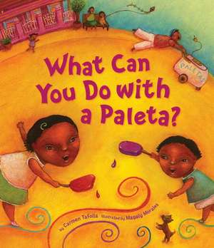 What Can You Do with a Paleta? de Carmen Tafolla