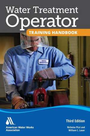 Water Treatment Operator Training Handbook de Nicholas G. Pizzi