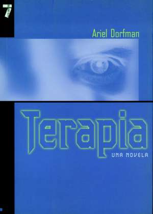 Terapia: Una Novela de Ariel Dorfman