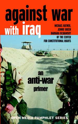 Against War With Iraq: An Anti-War Primer de Barbara Olshansky