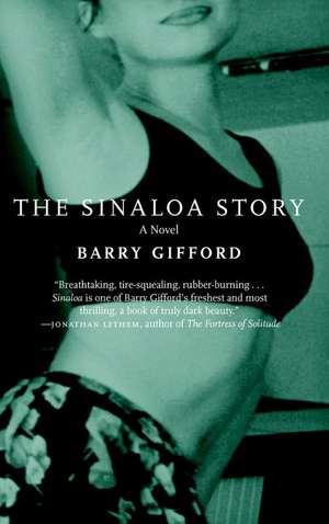 The Sinaloa Story de Barry Gifford