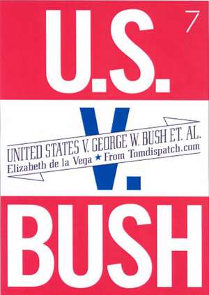 United States V. George W. Bush Et Al. de Elizabeth de la Vega