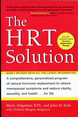 The HRT Solution: A Comprehensive, Personalized Program of Natural Hormone Replacement to Relieve Menopausal Symptoms and Restore Vitali de Marla Ahlgrimm