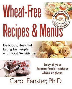 Wheat-Free Recipes & Menus de Carol Fenster