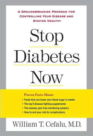 Stop Diabetes Now de William T. Cefalu