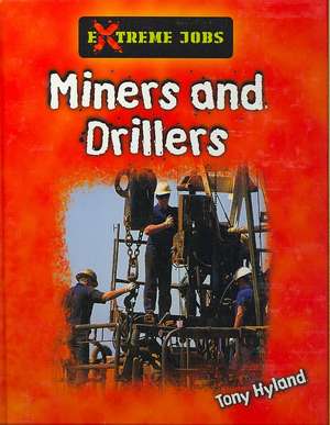 Miners and Drillers de Tony Hyland