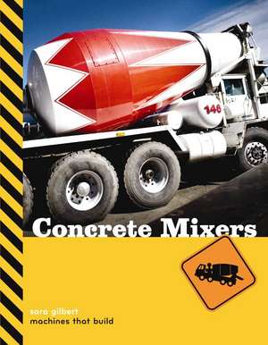 Concrete Mixers de Sara Gilbert