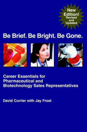 Be Brief. Be Bright. Be Gone. de Jay Frost