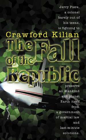 The Fall of the Republic de Crawford Kilian