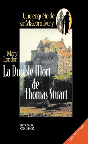 La Double Mort de Thomas Stuart de Mary London