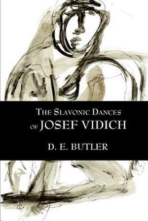 The Slavonic Dances of Josef Vidich de D. E. Butler