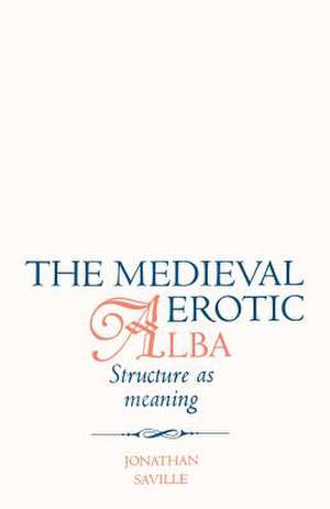 The Medieval Erotic Alba de Jonathan Seville