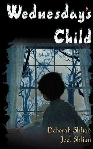 Wednesday's Child de Deborah Shlian