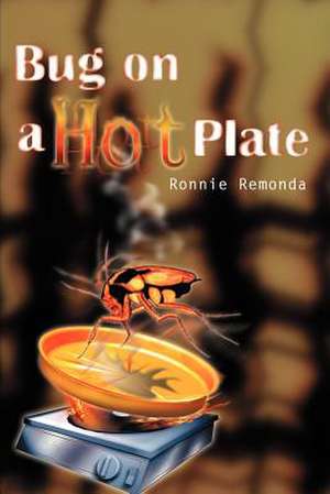 Bug on a Hot Plate de Ronnie Remonda