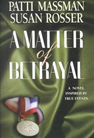 A Matter of Betrayal de Patti Massman