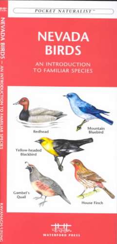 Nevada Birds: A Folding Pocket Guide to Familiar Species de James Kavanagh