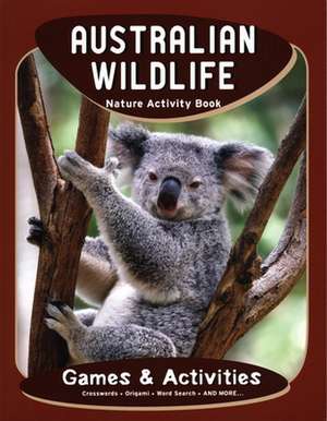 Australian Wildlife Nature Activity Book de James Kavanagh