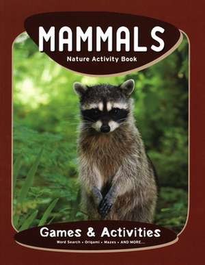 Mammals Nature Activity Book de James Kavanagh