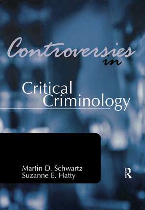 Controversies in Critical Criminology de Martin Schwartz