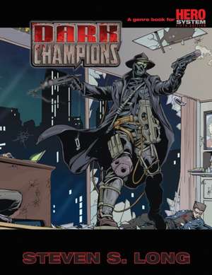 Dark Champions de Steven S Long