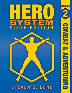 HERO System 6th Edition: Combat and Adventuring de Steven S. Long