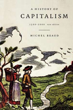 A History of Capitalism, 1500-2000 de Michel Beaud