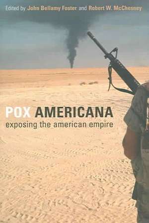 Pox Americana: Exposing the American Empire de John Bellamy Foster