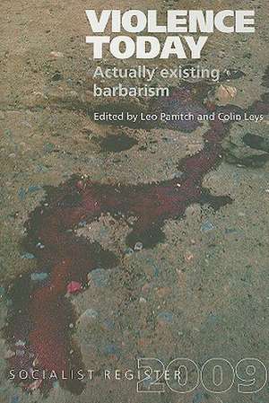 Violence Today: Actually Existing Barbarism? de Leo Panitch