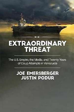 Extraordinary Threat de Joe Emersberger