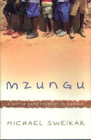 Mzungu de Michael Sweikar