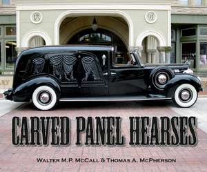 Carved-Panel Hearses: An Illustrated History 1933-1948 de Walter McCall